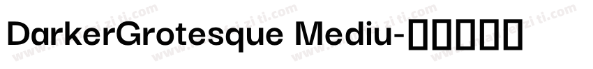 DarkerGrotesque Mediu字体转换